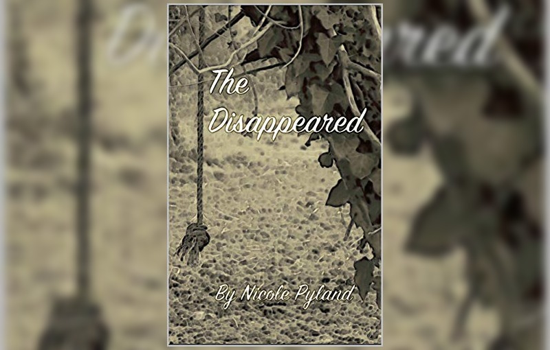 The disappeared by Nicole Pyland