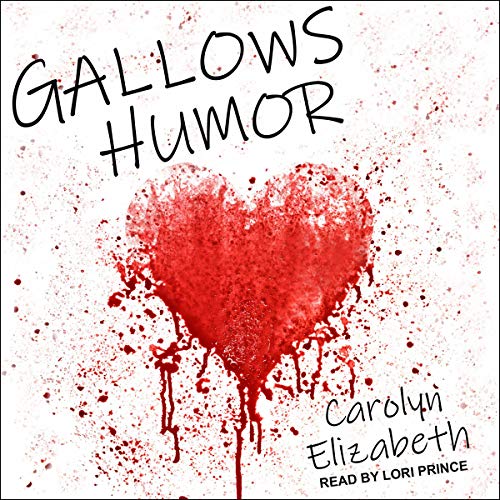 Gallows Humor by Carolyn Elizabeth