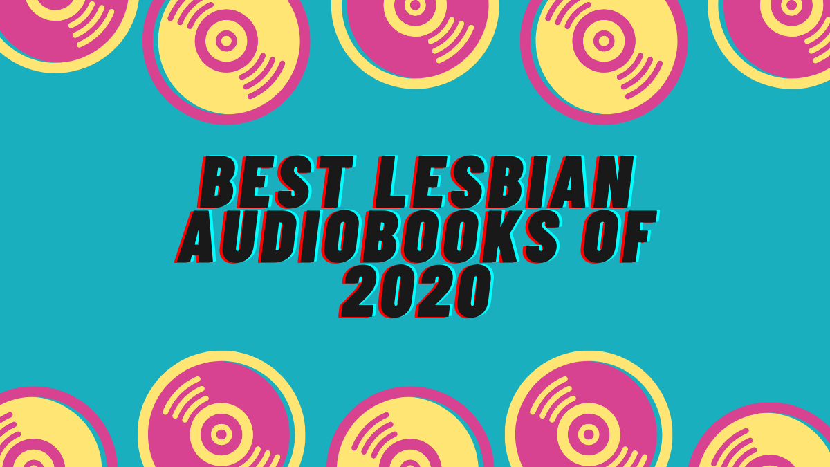 Best lesbian audiobooks of 2020