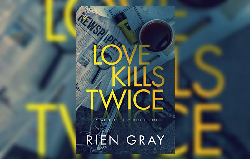 Love Kills Twice by Rien Gray