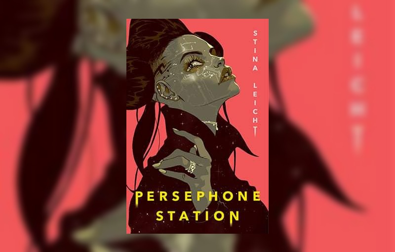 Persephone Station by Stina Leicht