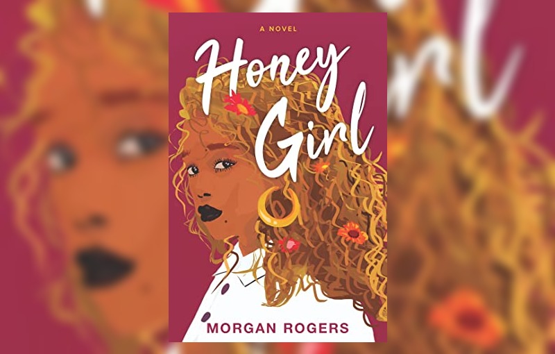 Honey Girl by Morgan Rogers