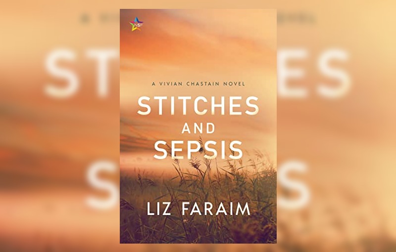 Stitches and Sepsis by Liz Faraim