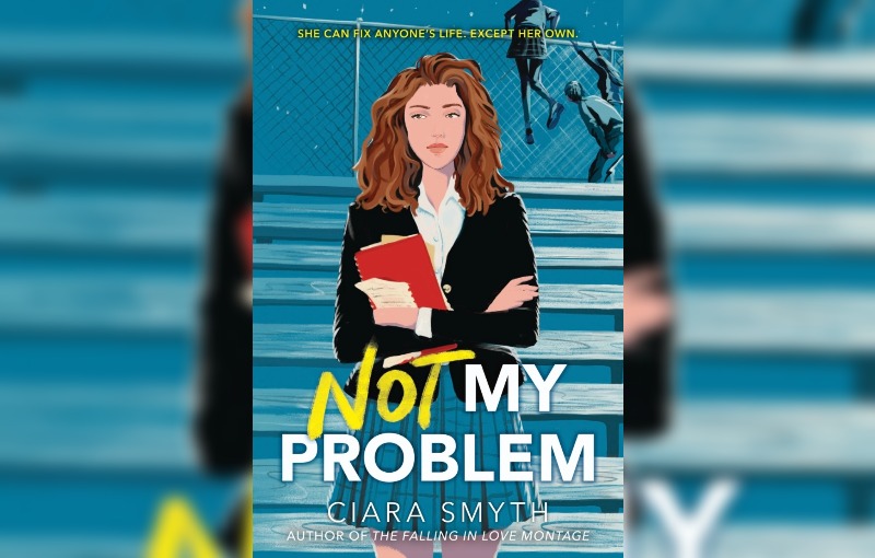 Not My Problem by Ciara Smyth