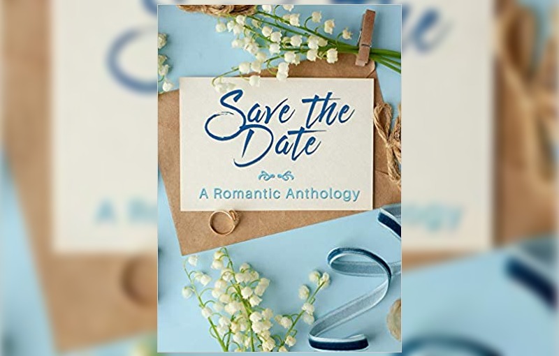 Save the Date: a Romantic Anthology by Ann Roberts