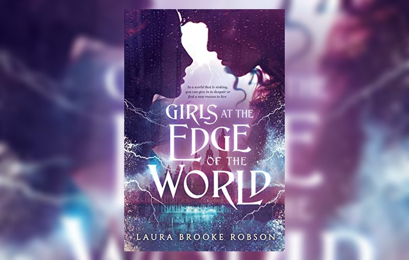 Girls at the Edge of the World by Laura Brooke Robson