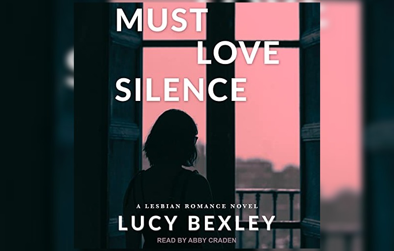 Must Love Silence by Lucy Bexley