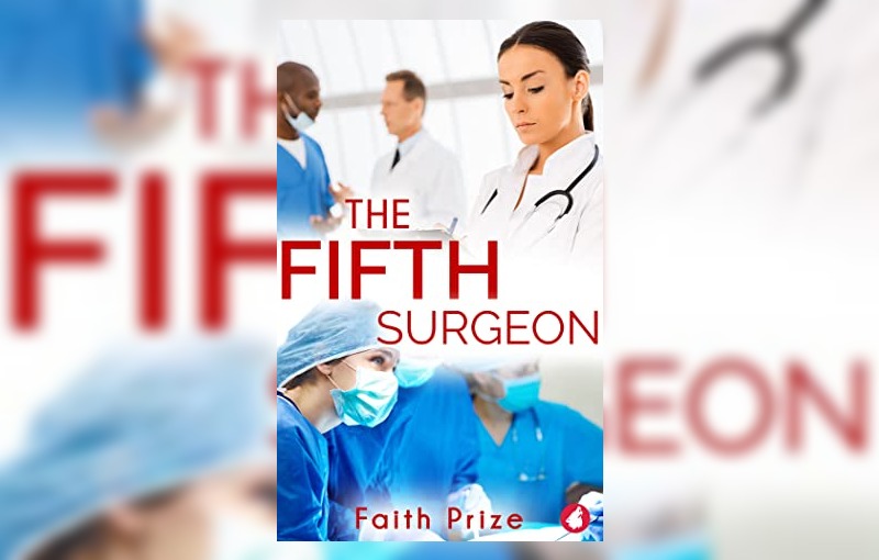 The Fifth Surgeon by Faith Prize