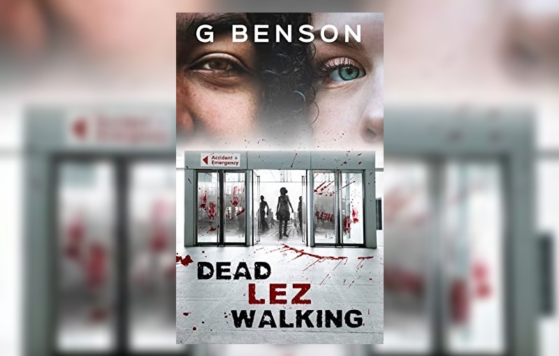 Dead Lez Walking by G. Benson