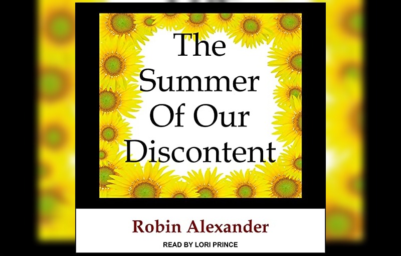 The Summer of our Discontent by Robin Alexander