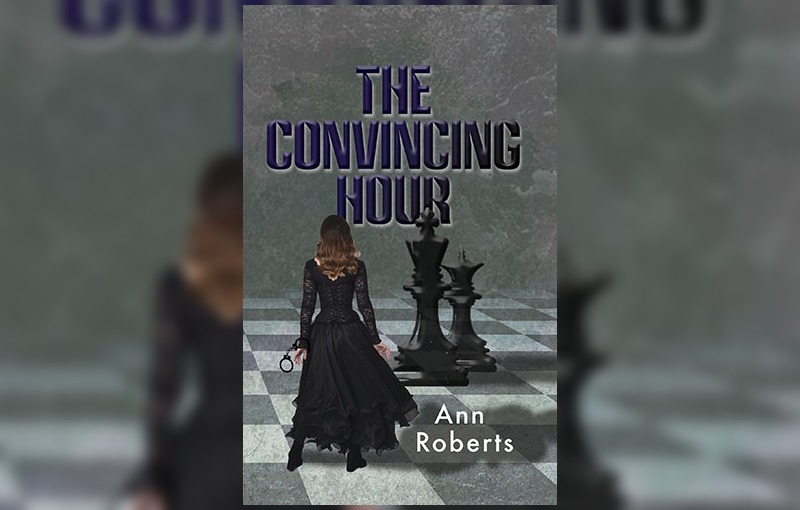 The Convincing Hour by Ann Roberts