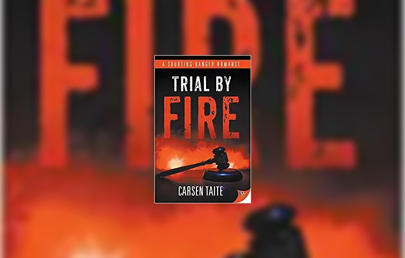 Trial by Fire by Carsen Taite