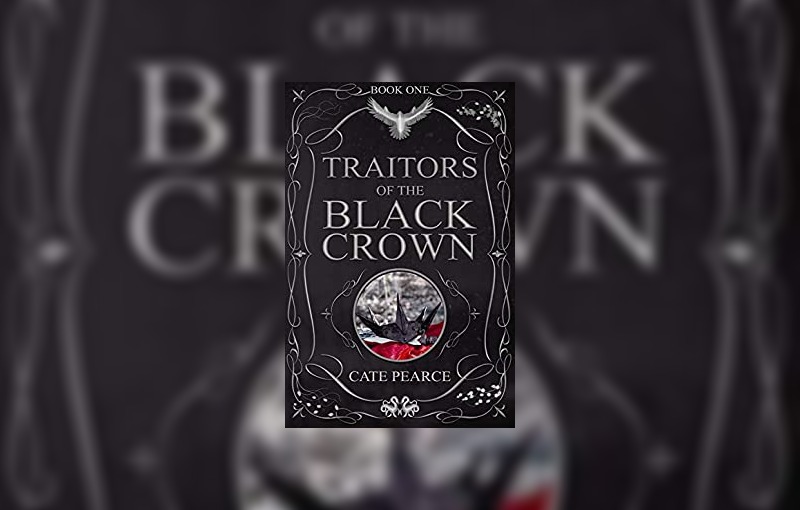 Traitors of the Black Crown by Cate Pearce