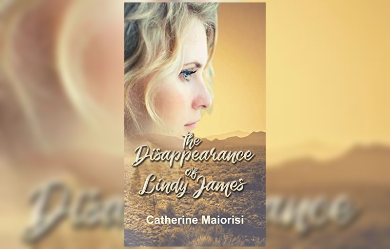 The Disappearance of Lindy James Kindle Edition by Catherine Maiorisi