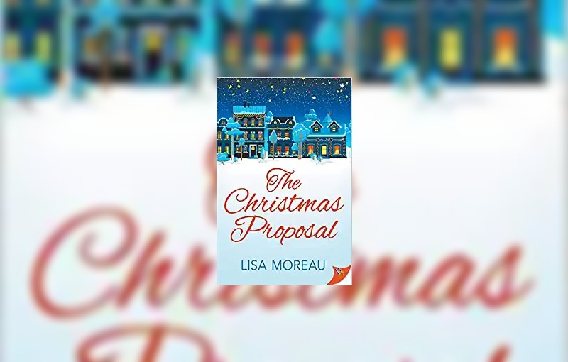 The Christmas Proposal by Lisa Moreau