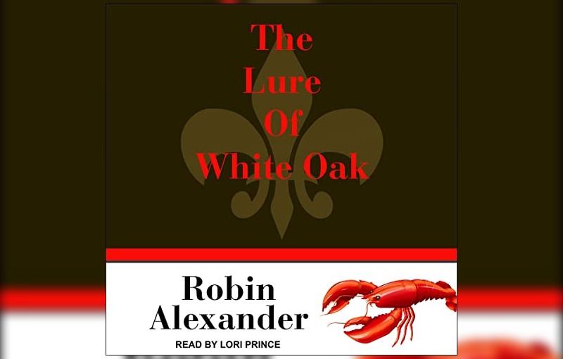 The Lure of White Oak Lake by Robin Alexander