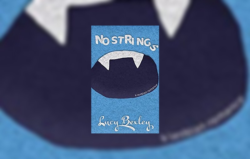 No Strings by Lucy Bexley