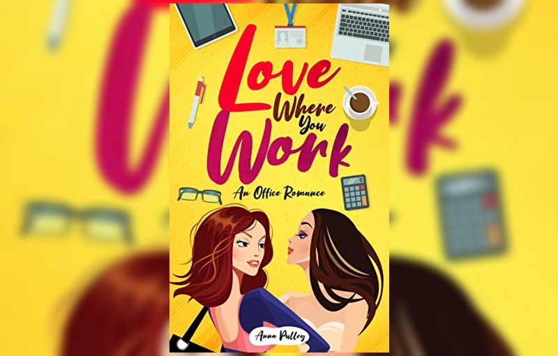 Love where you Work by Anna Pulley