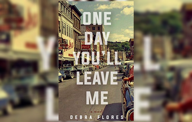 One Day You'll Leave Me by Debra Flores