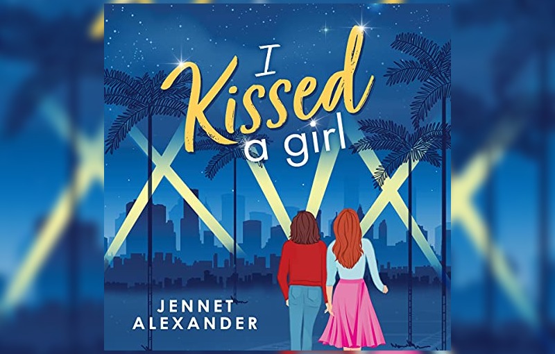 I Kissed a Girl by Jennet Alexander