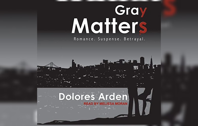 Gray Matters by Dolores Arden