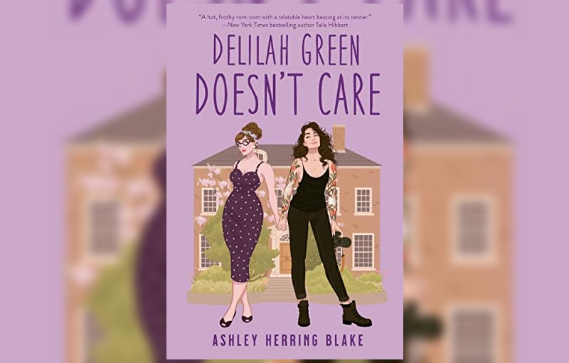 Delilah Green Doesn't Care by Ashley Herring Blake