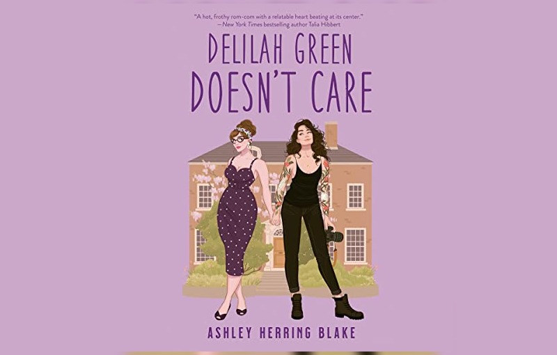 Delilah Green Doesn't Care by Ashley Herring Blake