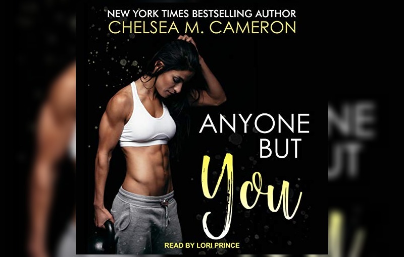 Anyone but you by Chelsea M. Cameron