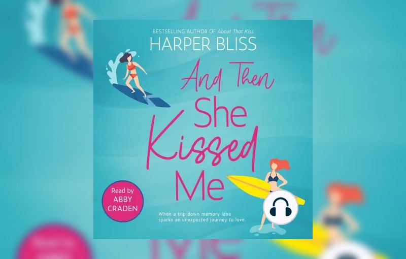 And then she Kissed me by Harper Bliss