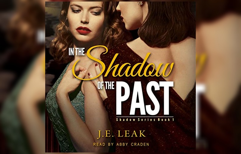 In the Shadow of the Past by J. E. Leak