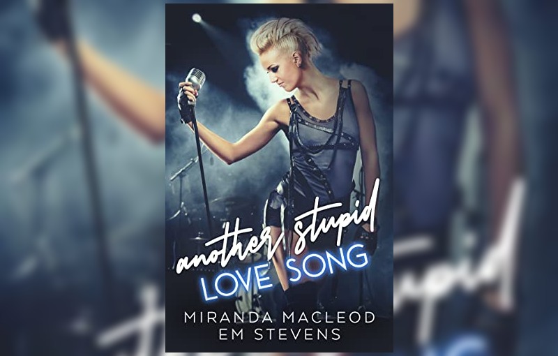 Another Stupid Love Song by Miranda MacLeod