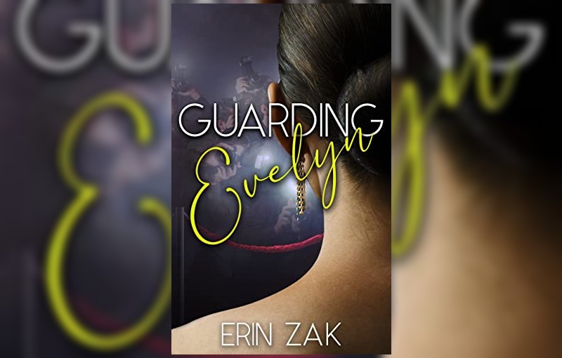 Guarding Evelyn by Erin Zak