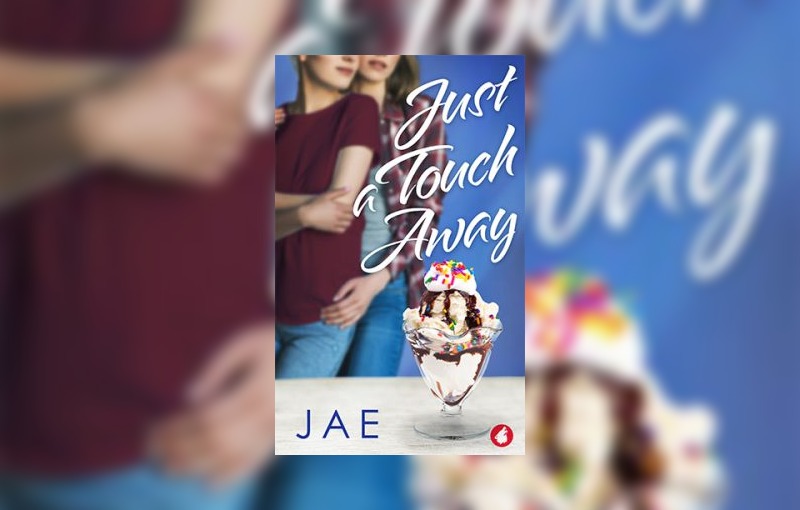 Just a Touch Away by Jae