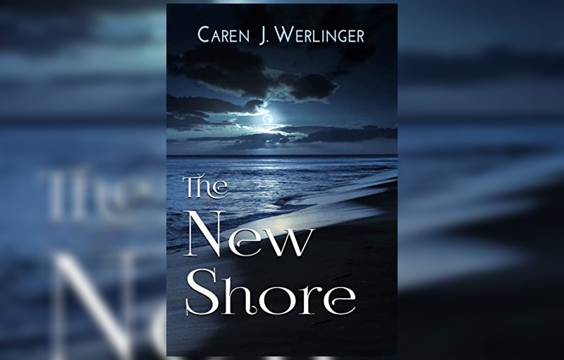 The New Shore by Caren J. Werlinger