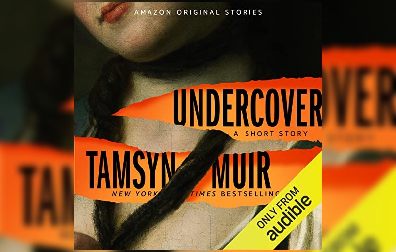 Undercover by Tamsyn Muir