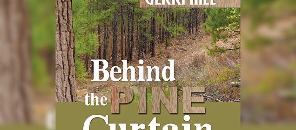 Behind the Pine Curtain by Gerri Hill