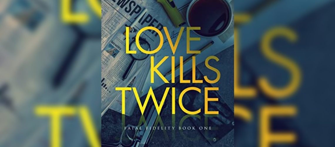 Love Kills Twice by Rien Gray