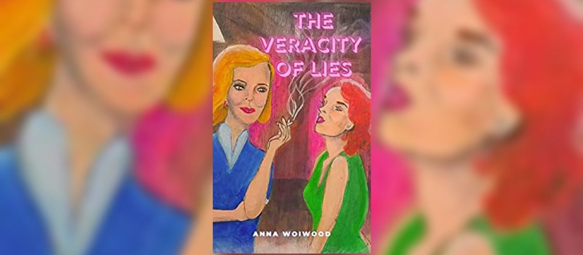 The Veracity of Lies by Anna Woiwood