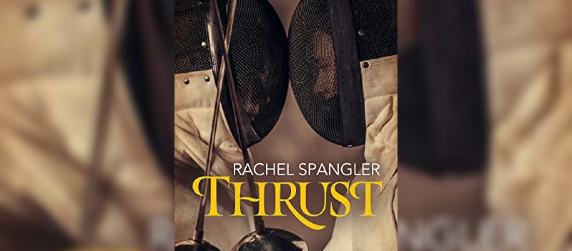 Thrust by Rachel Spangler