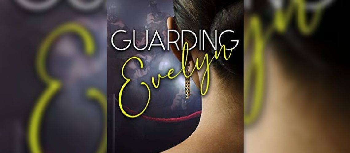 Guarding Evelyn by Erin Zak