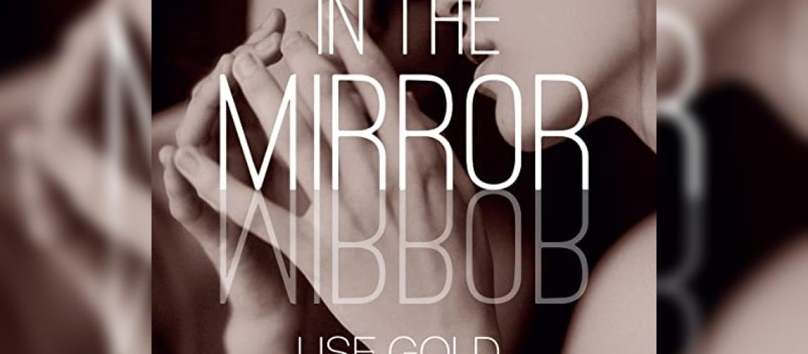 In the Mirror by Lise Gold and Madeleine Taylor