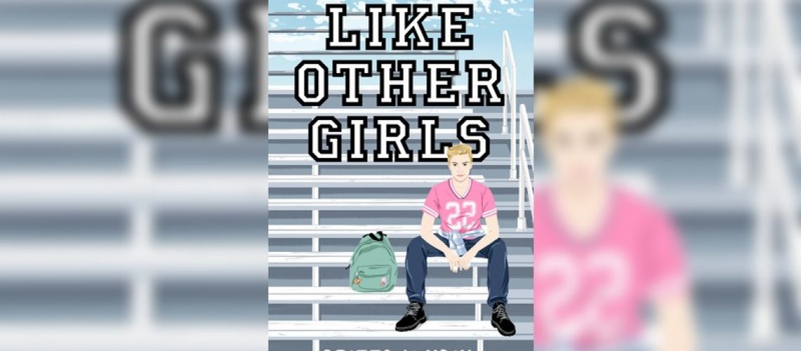 Like Other Girls by Britta Lundin