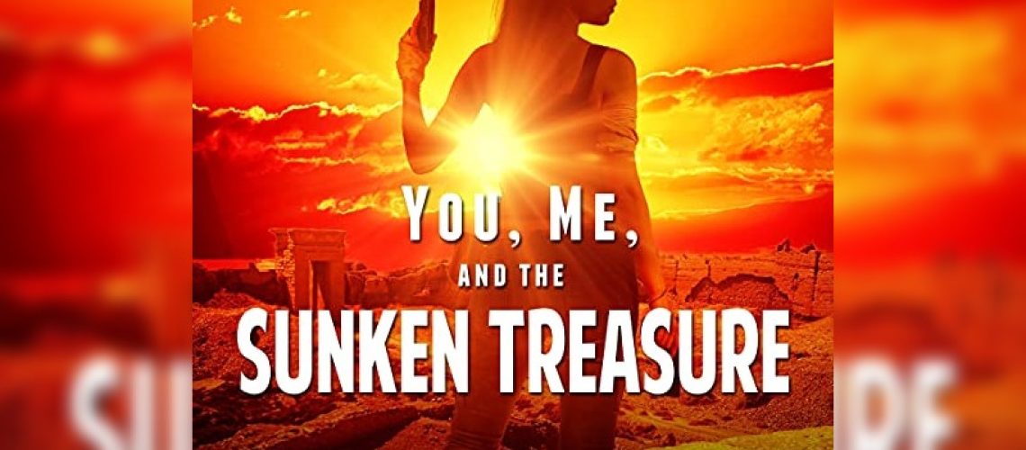 You, Me and The Sunken Treasure by Georgette Kaplan