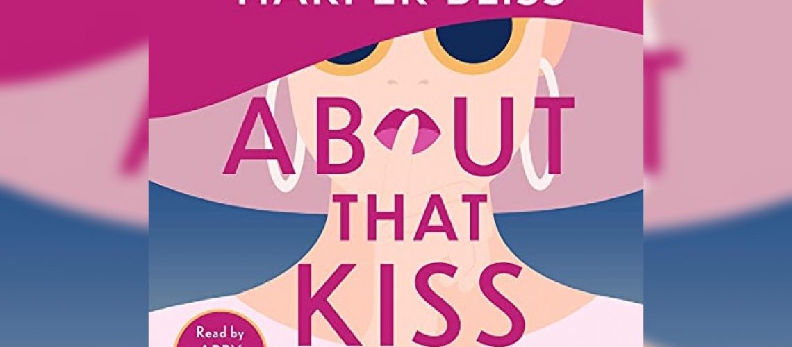 About that kiss by Harper Bliss