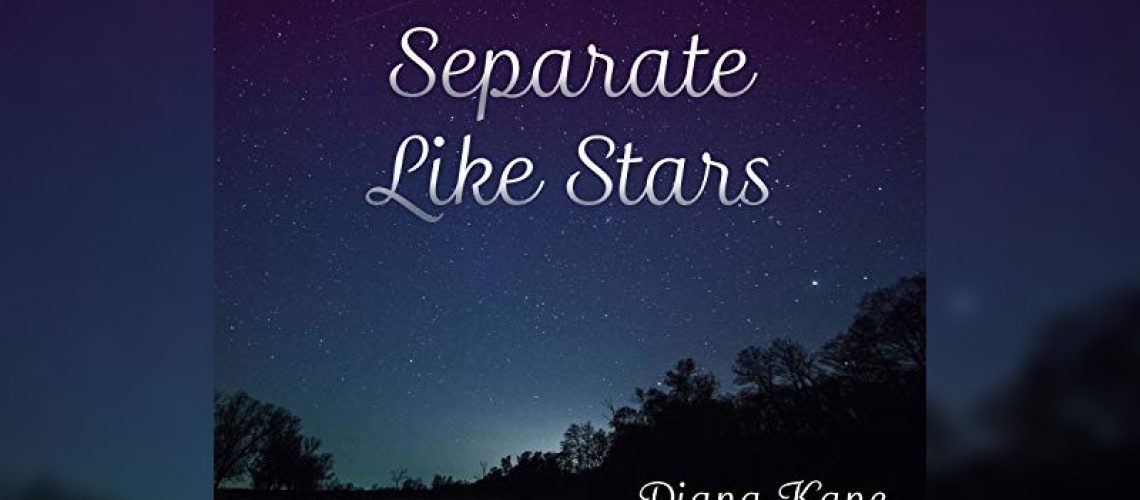 Separate like Stars by Diana Kane