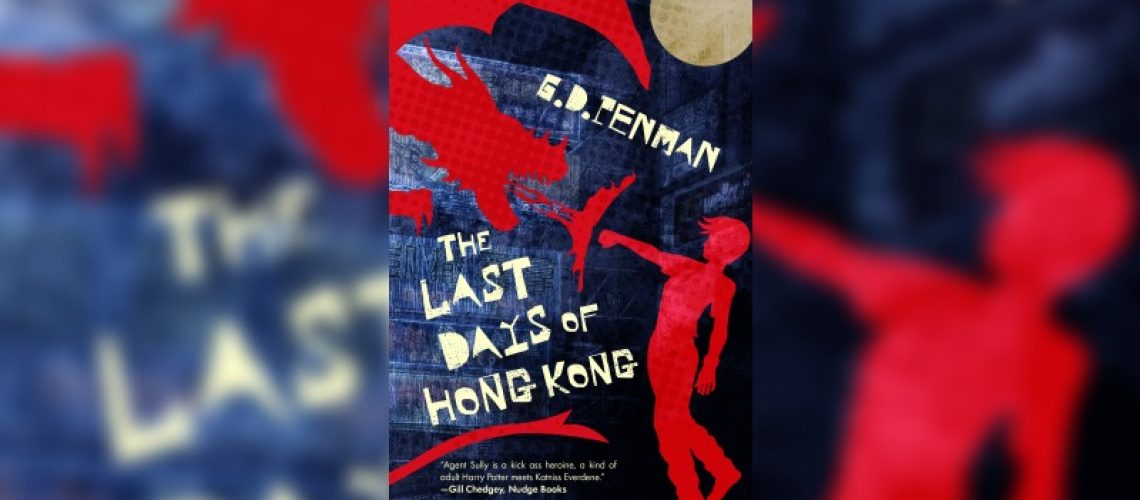 The Last Days of Hong Kong by G.D. Penman