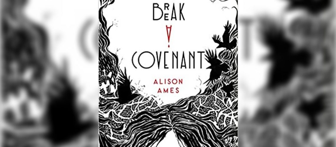 To Break a Covenant by Alison Ames