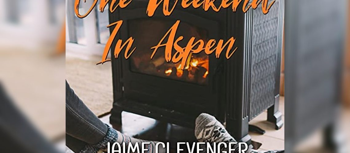 One Weekend in Aspen by Jaime Clevenger