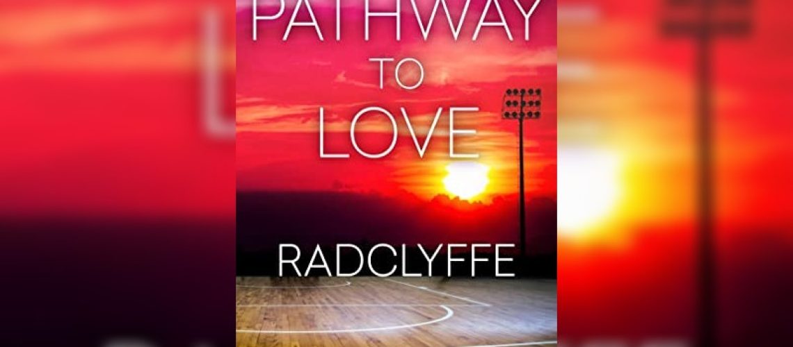 Pathway to love by Radclyffe