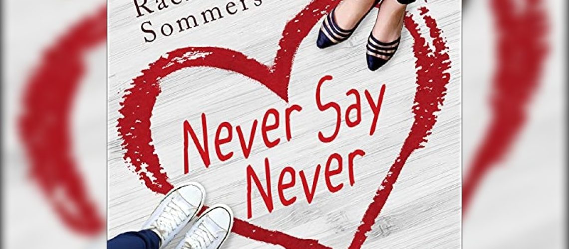 Never Say Never by Rachael Sommers